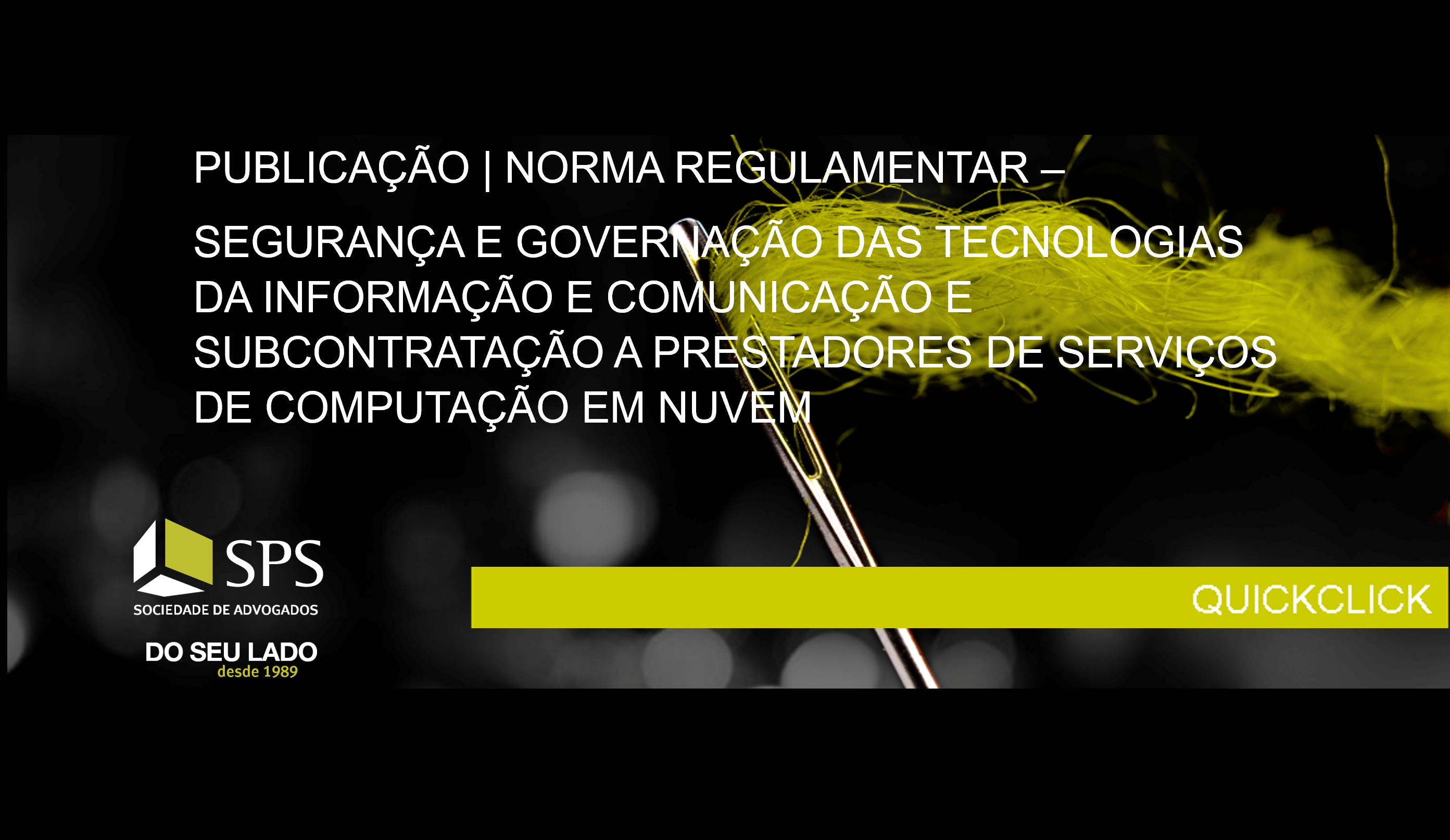 Featured image for “QuickClick 06/24 | PUBLICAÇÃO – NORMA REGULAMENTAR – SEGURANÇA E GOVERNAÇÃO DAS TICS”